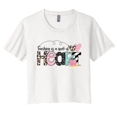 Teaching Is A Work Of Heart Women's Crop Top Tee