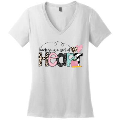 Teaching Is A Work Of Heart Women's V-Neck T-Shirt