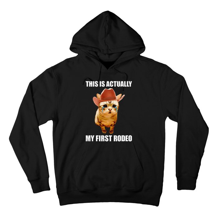 This Is Actually My First Rodeo Cowboy Cat Meme Hoodie