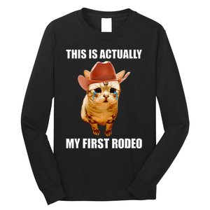 This Is Actually My First Rodeo Cowboy Cat Meme Long Sleeve Shirt