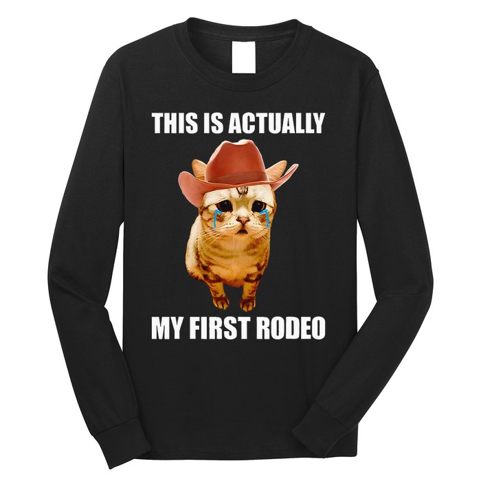 This Is Actually My First Rodeo Cowboy Cat Meme Long Sleeve Shirt