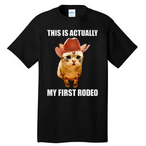 This Is Actually My First Rodeo Cowboy Cat Meme Tall T-Shirt