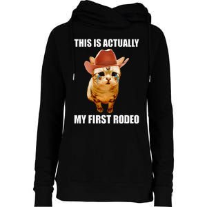 This Is Actually My First Rodeo Cowboy Cat Meme Womens Funnel Neck Pullover Hood