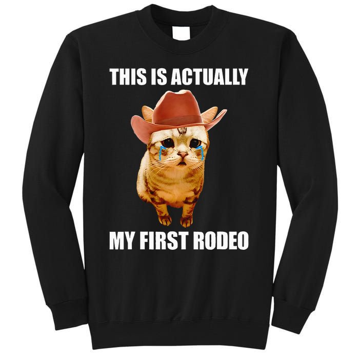 This Is Actually My First Rodeo Cowboy Cat Meme Tall Sweatshirt