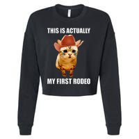 This Is Actually My First Rodeo Cowboy Cat Meme Cropped Pullover Crew