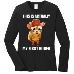 This Is Actually My First Rodeo Cowboy Cat Meme Ladies Long Sleeve Shirt