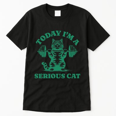 Today IM A Serious Cat Lifting Weights Gym Fitness Tall T-Shirt