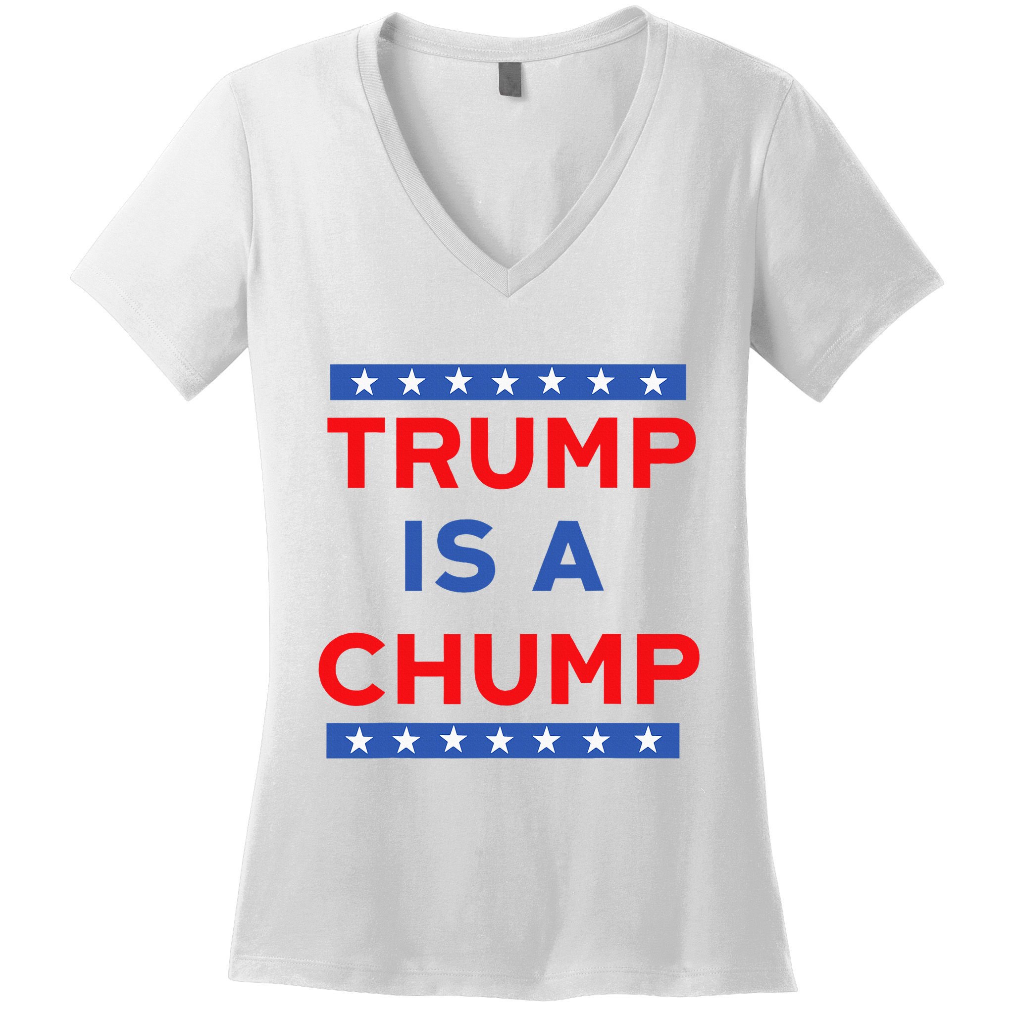 Trump Is A Chump Funny Politica Women's V-Neck T-Shirt