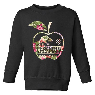 Teaching Is A Walk In The Park Funny Teacher Dinosaur Toddler Sweatshirt