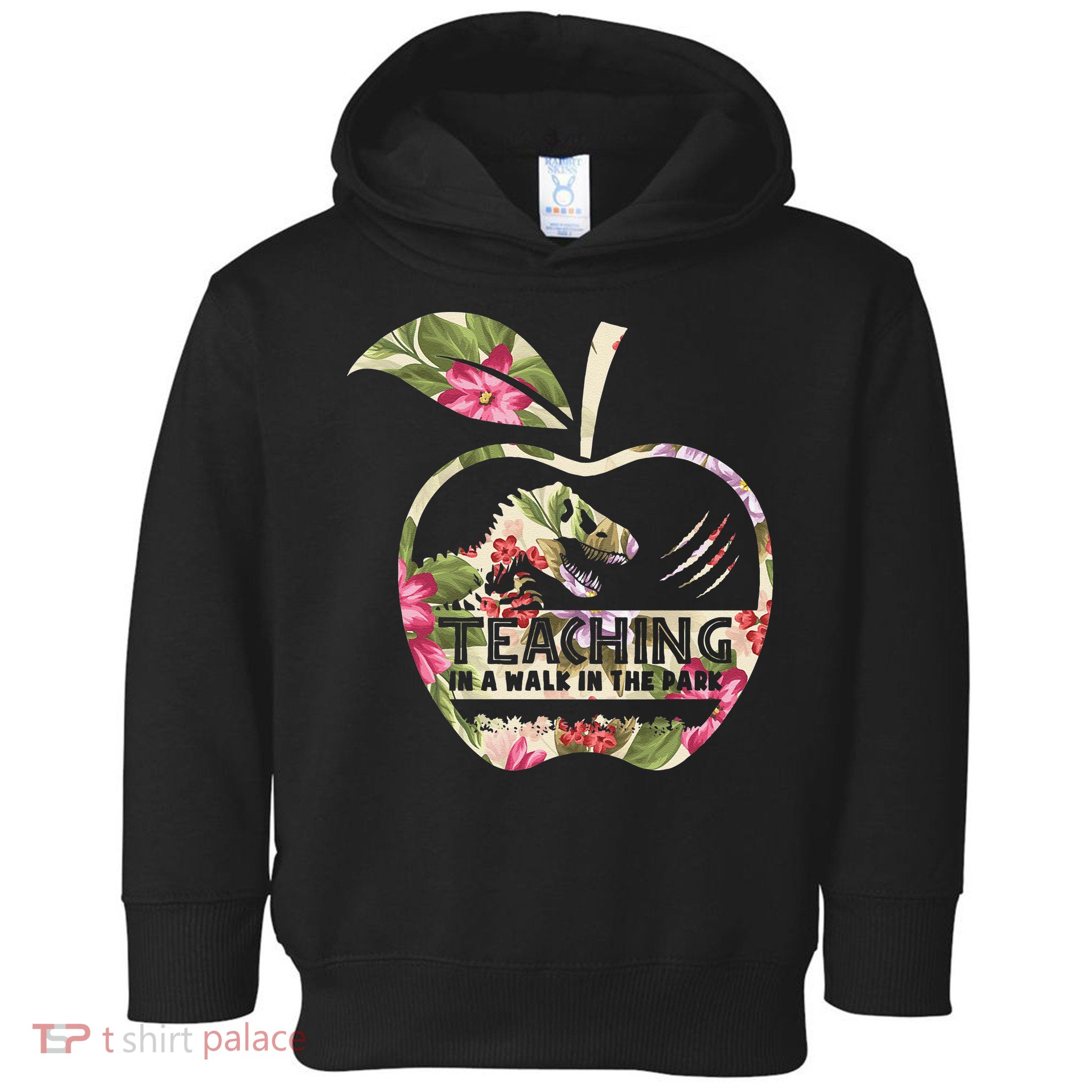 Teaching Is A Walk In The Park Funny Teacher Dinosaur Toddler Hoodie