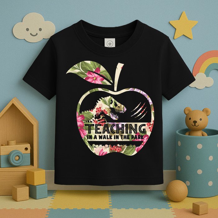 Teaching Is A Walk In The Park Funny Teacher Dinosaur Toddler T-Shirt