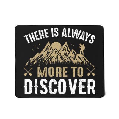 There Is Always More To Discover Camping Vintage Mousepad