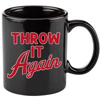 Throw It Again 11oz C Handle Ceramic Mug