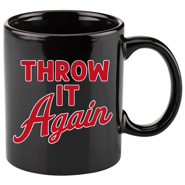 Throw It Again 11oz C Handle Ceramic Mug