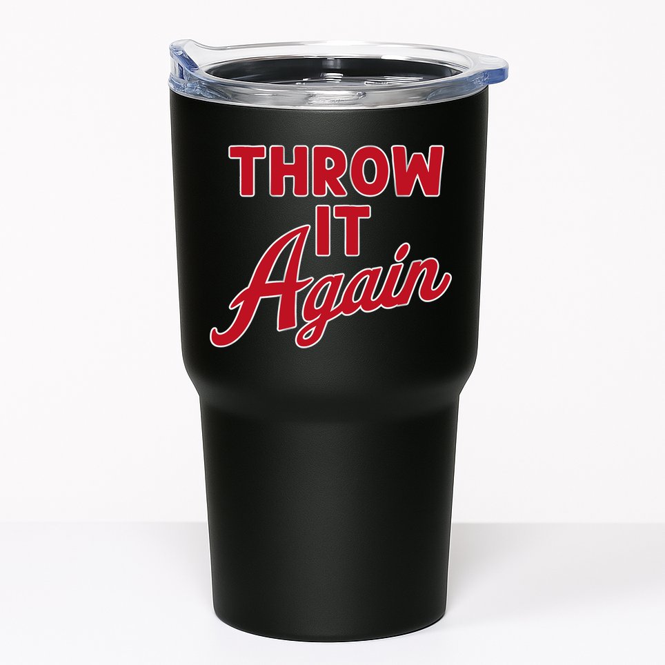 Throw It Again Tumbler
