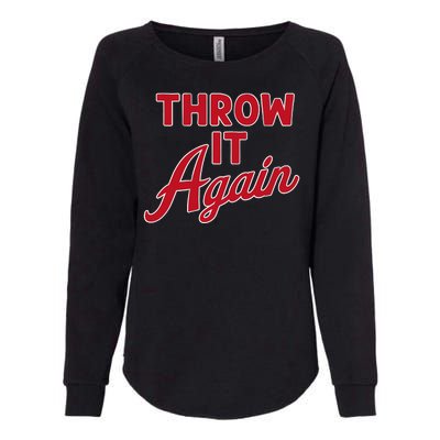 Throw It Again Womens California Wash Sweatshirt