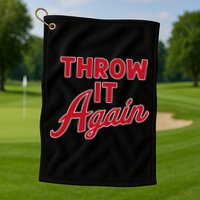 Throw It Again Golf Towel