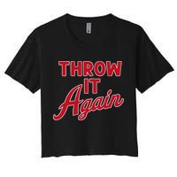 Throw It Again Women's Crop Top Tee