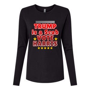 Trump Is A Scab Vote Harris. Designe Harris Kamalavote La Womens Cotton Relaxed Long Sleeve T-Shirt