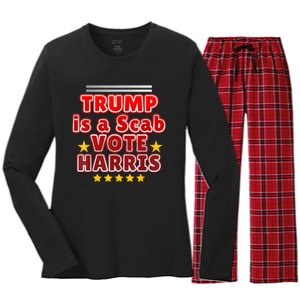 Trump Is A Scab Vote Harris. Designe Harris Kamalavote La Women's Long Sleeve Flannel Pajama Set 