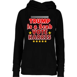 Trump Is A Scab Vote Harris. Designe Harris Kamalavote La Womens Funnel Neck Pullover Hood