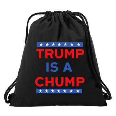 Trump Is A Chump Funny Political Drawstring Bag