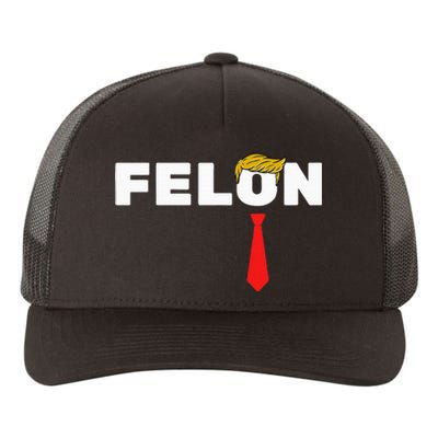 Trump Is A Felon Trump Is Guilty On 34 Counts Yupoong Adult 5-Panel Trucker Hat