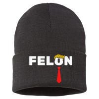 Trump Is A Felon Trump Is Guilty On 34 Counts Sustainable Knit Beanie