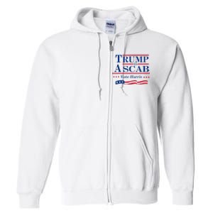 Trump Is A Scab Vote For Harris 2024 Full Zip Hoodie