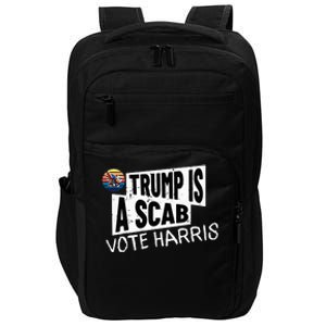 Trump Is A Scab Vote Harris Walz Kamala Harris 2024 Election Impact Tech Backpack