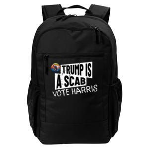 Trump Is A Scab Vote Harris Walz Kamala Harris 2024 Election Daily Commute Backpack