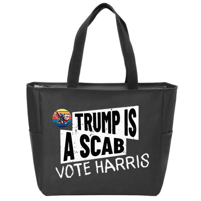 Trump Is A Scab Vote Harris Walz Kamala Harris 2024 Election Zip Tote Bag