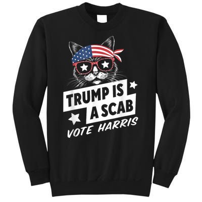 Trump Is A Scab Vote Kamala Harris Sweatshirt