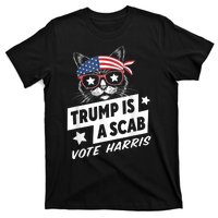 Trump Is A Scab Vote Kamala Harris T-Shirt