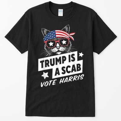 Trump Is A Scab Vote Kamala Harris Tall T-Shirt