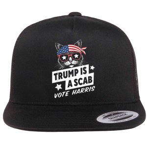 Trump Is A Scab Vote Kamala Harris Flat Bill Trucker Hat