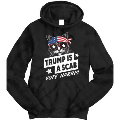 Trump Is A Scab Vote Kamala Harris Tie Dye Hoodie