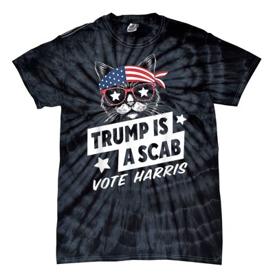 Trump Is A Scab Vote Kamala Harris Tie-Dye T-Shirt