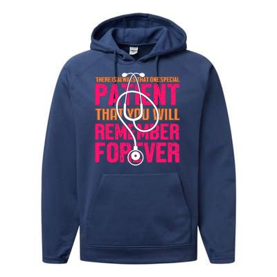 There Is Always That One Special Patient That You Will Remeber Forever Performance Fleece Hoodie