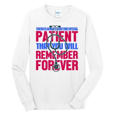 There Is Always That One Special Patient That You Will Remeber Forever Tall Long Sleeve T-Shirt