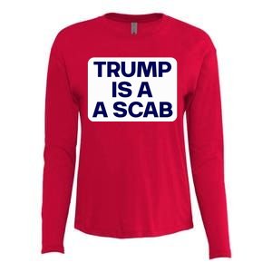 Trump Is A Scab Vote Harris Kamala 2024 Funny Womens Cotton Relaxed Long Sleeve T-Shirt