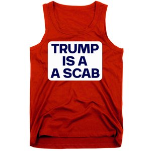 Trump Is A Scab Vote Harris Kamala 2024 Funny Tank Top