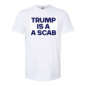 Trump Is A Scab Vote Harris Kamala 2024 Funny Softstyle® CVC T-Shirt