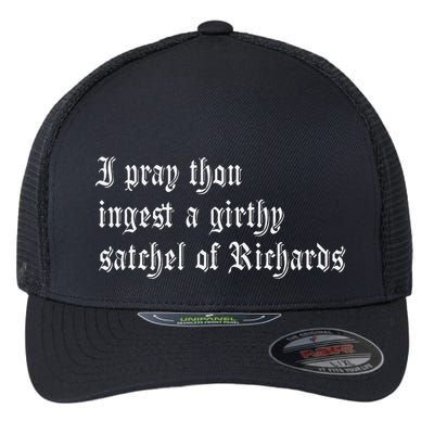 Thou Ingest A Satchel Of Richards Funny Medieval Meme Quote Flexfit Unipanel Trucker Cap