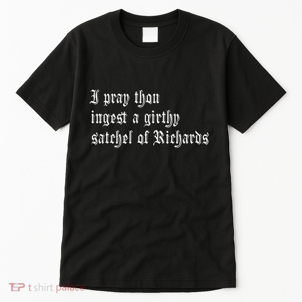 Thou Ingest A Satchel Of Richards Funny Medieval Meme Quote Tall T-Shirt