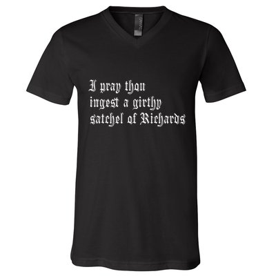 Thou Ingest A Satchel Of Richards Funny Medieval Meme Quote V-Neck T-Shirt