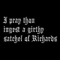 Thou Ingest A Satchel Of Richards Funny Medieval Meme Quote Button