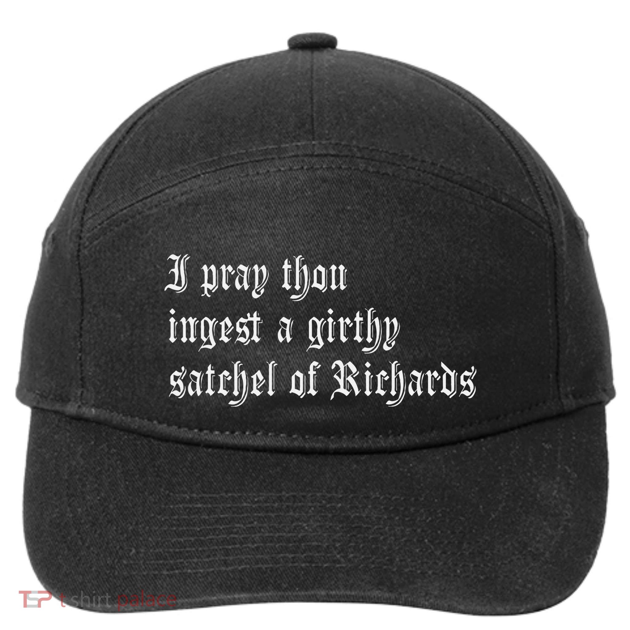 Thou Ingest A Satchel Of Richards Funny Medieval Meme Quote 7-Panel Snapback Hat