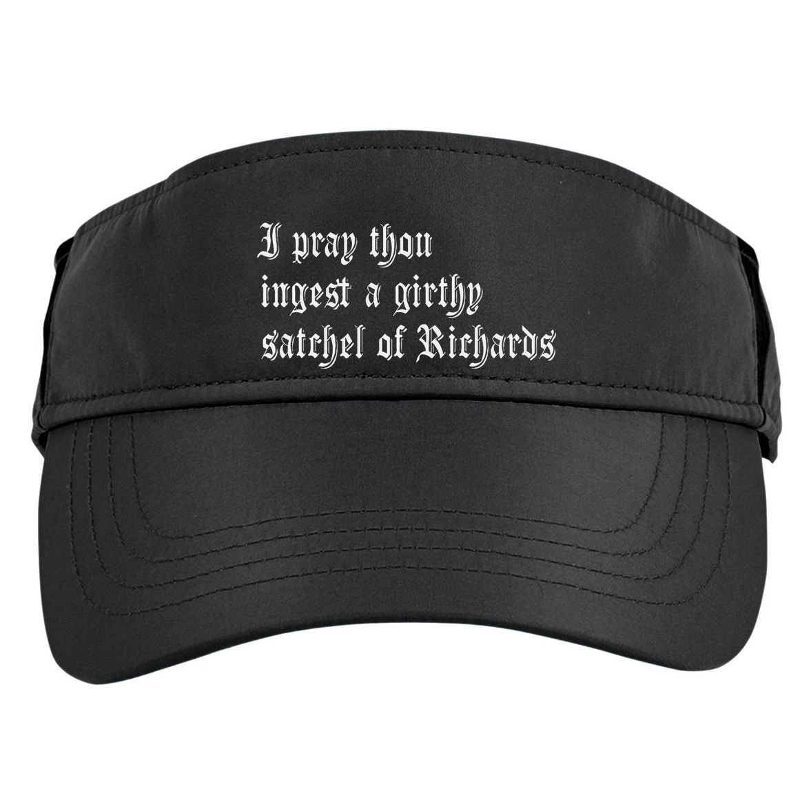 Thou Ingest A Satchel Of Richards Funny Medieval Meme Quote Adult Drive Performance Visor