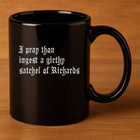 Thou Ingest A Satchel Of Richards Funny Medieval Meme Quote 11oz C Handle Ceramic Mug